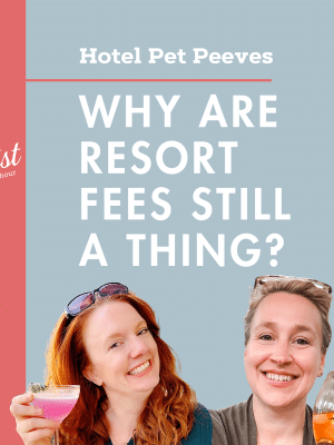 Hotel and resort pet peeves.